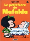 Mafalda 6 : le petit frere de mafalda