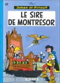 Johan et Pirlouit 8 : Le Sire de Montrésor