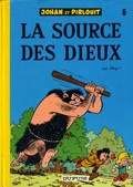Johan et Pirlouit 6 : La source des dieux