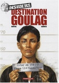 Insiders 6 : Destination goulag