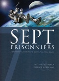 Sept prisonniers : Sept condamnés doivent percer le mystère d'une prison lunaire