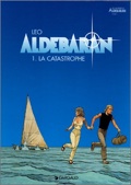 monde d'Aldebaran cycle 1 :La catastrophe/la blonde