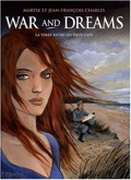 War and Dreams 1 : La terre entre les deux caps
