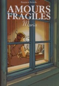 Amours fragiles 3 : Maria