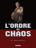 ORDRE DU CHAOS : machiavel