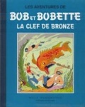 Bob et bobette 2 : la clef de bronze