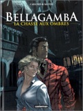Bellagamba 1 : La chasse aux ombres