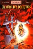 voyages de Takuan 5 : La mère des douleurs