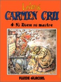 carmen cru 4 : Ni Dieu ni maître