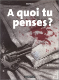 À quoi tu penses ?