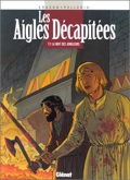 Aigles décapitées (les) - 1 : La nuit des jongleurs