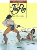 Fou du Roy (le) - 3 : Les dindons de la farce