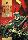 Gorn - 1 : Même la mort…