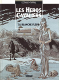 Héros cavaliers (les) - 5 : Blanche Fleur