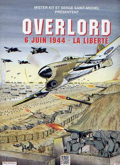 Overlord - 6 juin 1944 - la liberté
