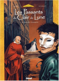 Passants du clair de lune (les) - 1 : La Fraternal Compagnia