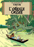 Tintin - 5 : L’oreille cassée